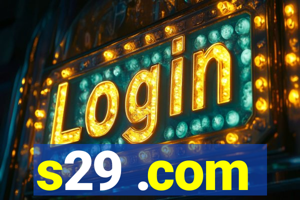 s29 .com